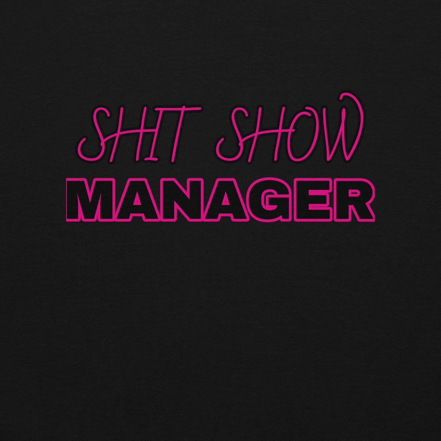 Sh@t Show Manager Hoodie
