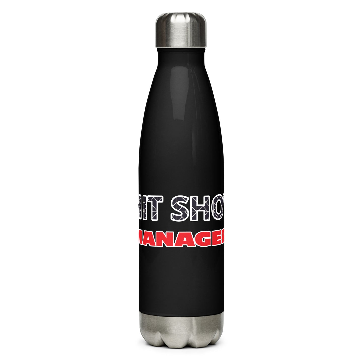 Stainless steel Shit Show Manager water bottle